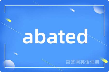 abated