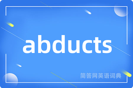 abducts
