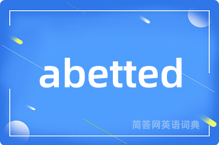 abetted
