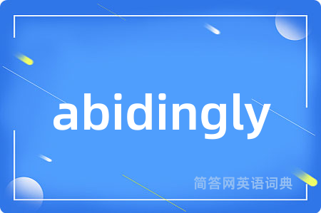 abidingly