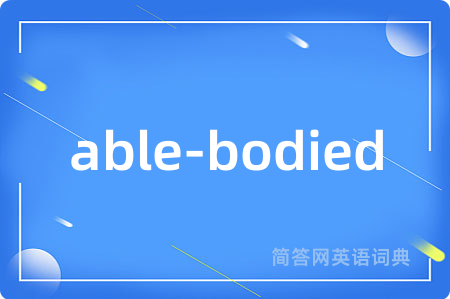 able-bodied