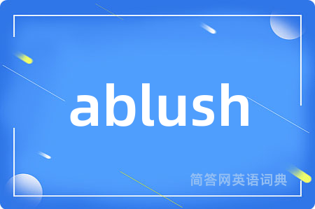 ablush