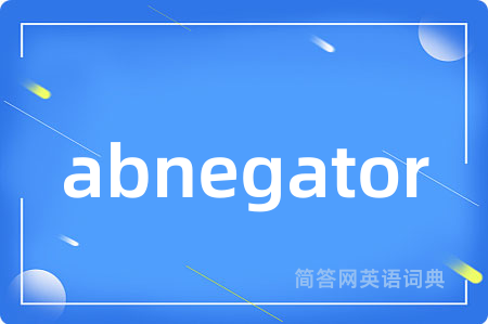abnegator