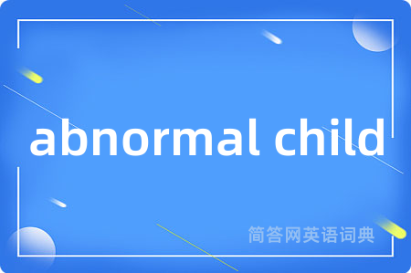 abnormal child