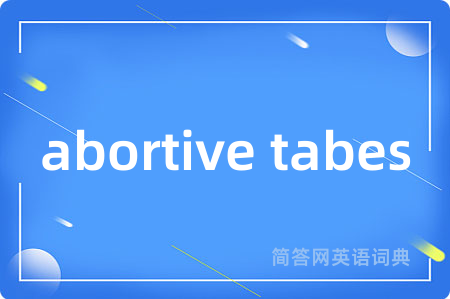 abortive tabes