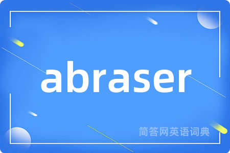 abraser