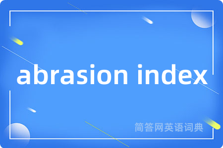 abrasion index