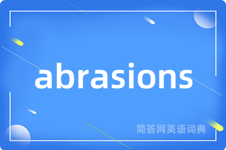 abrasions