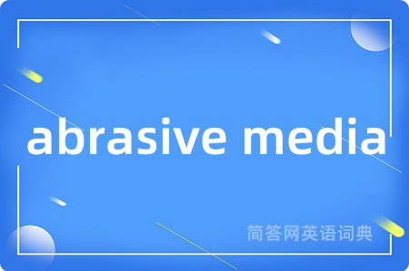 abrasive media