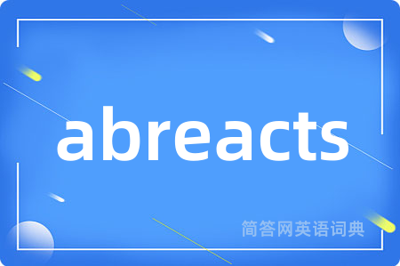 abreacts