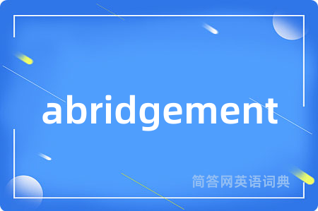 abridgement