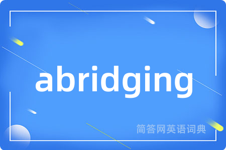abridging