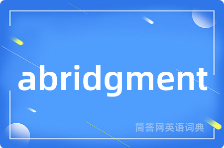 abridgment