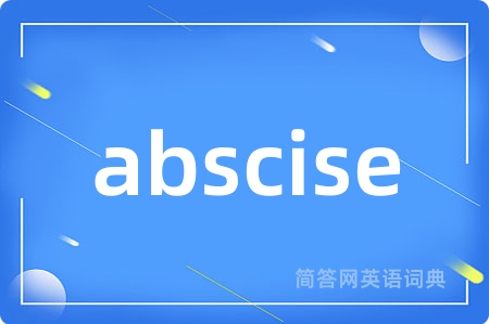 abscise