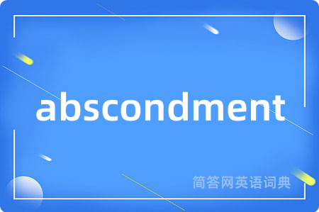 abscondment