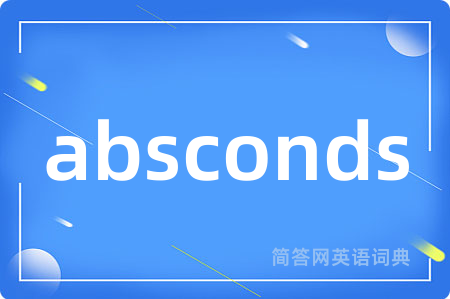 absconds