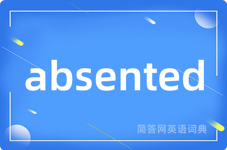absented