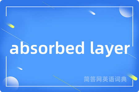 absorbed layer