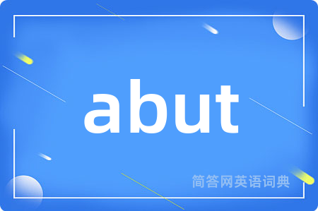 abut