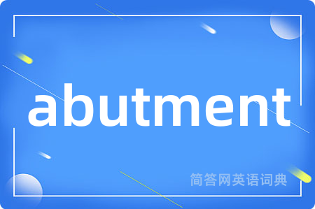 abutment