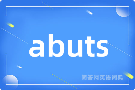 abuts