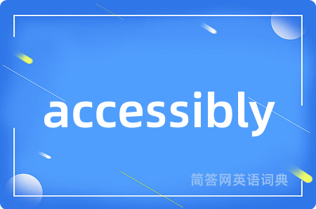 accessibly