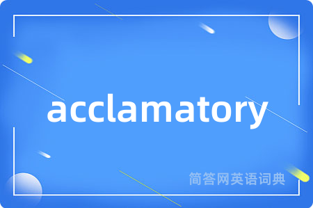 acclamatory