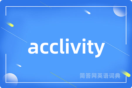 acclivity