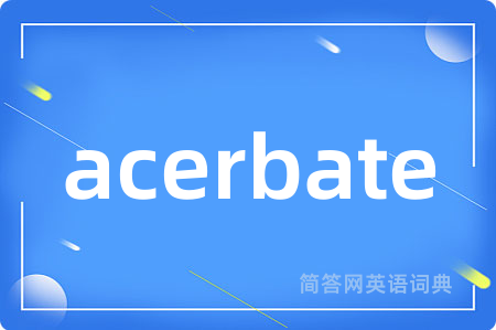 acerbate
