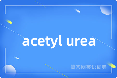acetyl urea