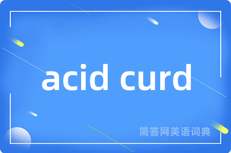 acid curd