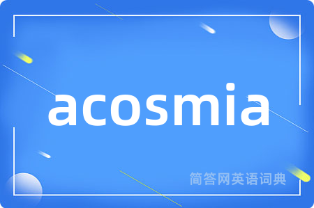 acosmia