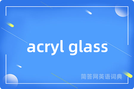 acryl glass