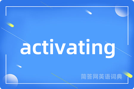 activating