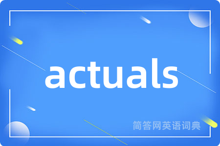actuals