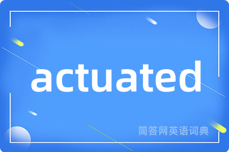 actuated
