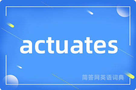 actuates