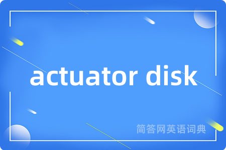 actuator disk