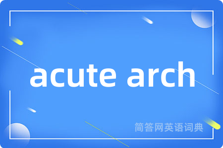 acute arch