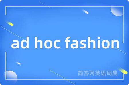 ad hoc fashion
