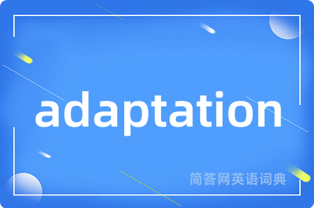 adaptation
