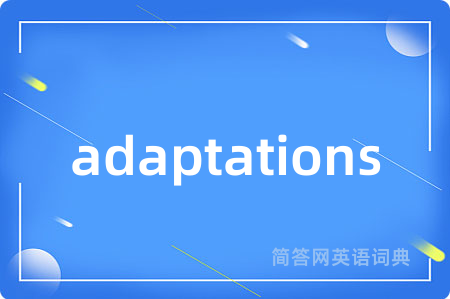 adaptations