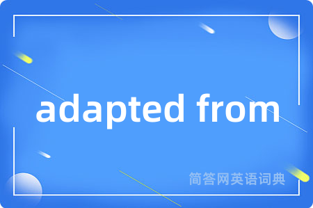 adapted from