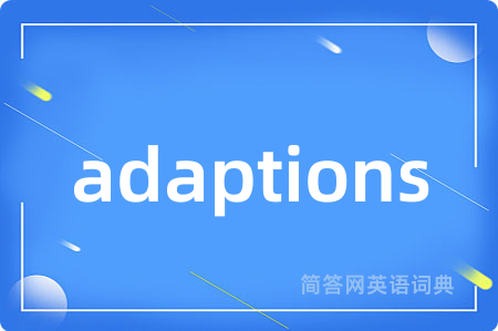 adaptions