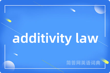 additivity law