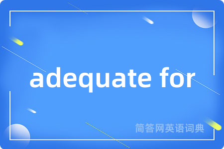 adequate for