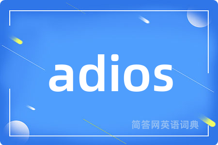adios