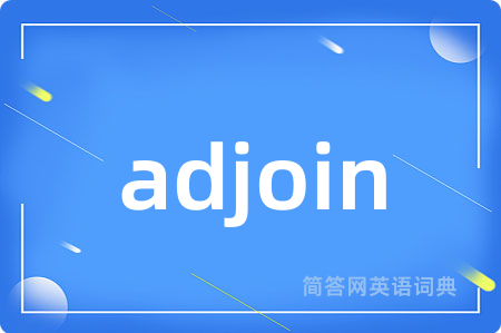 adjoin