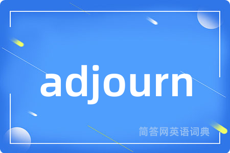 adjourn
