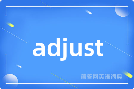 adjust